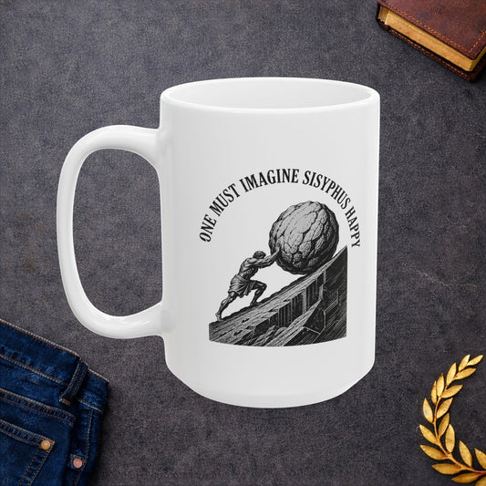 Philosophical engraving-style illustration on a ceramic mug depicting Sisyphus pushing a massive boulder up an inclined slope. Black and white line work shows the muscular figure in eternal struggle against gravity. Text curves around the image reading 'One Must Imagine Sisyphus Happy,' referencing Albert Camus's essay on absurdism. Celebrates the philosophical concept of finding meaning and happiness within repetitive, seemingly futile tasks. Profound meditation on human resilience and existential meaning.