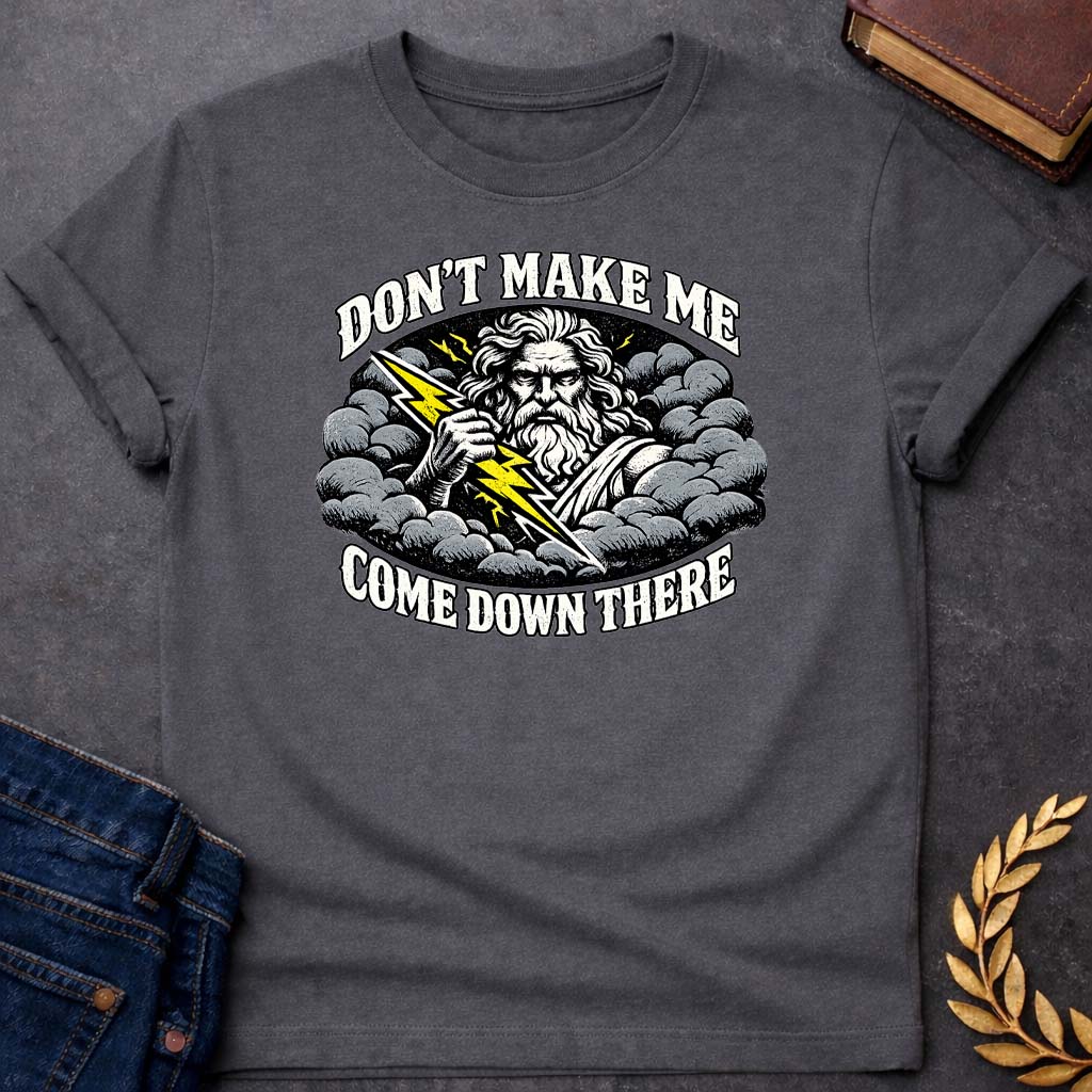 zeus dont make me come down there greek mythology youth t shirt featuring lightning bolt, sky god power symbolism in bold Greek mythology design
