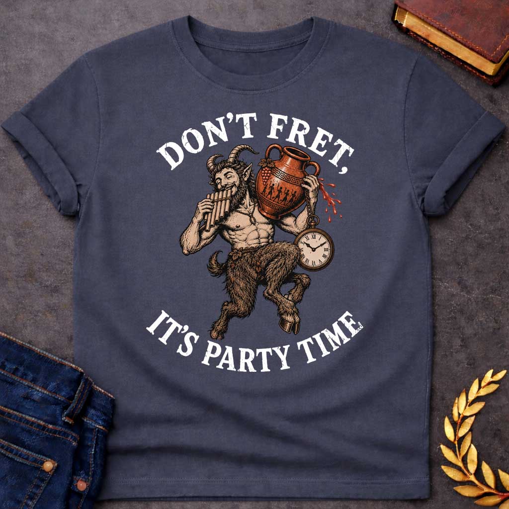 Dark Heather T-shirt with a Humorous design featuring a satyr celebrating with music and wine. Text reads 'Don't Fret, It's Party Time.' A bearded satyr with curved horns displays a muscular human torso and furry goat legs, holding a pan flute in one hand and an overflowing Greek wine amphora in the other. Red wine drips from the vessel with a dangling pocket watch. Rendered in engraving style with browns and copper tones. Celebrates satyr revelry, music, and carefree celebration.