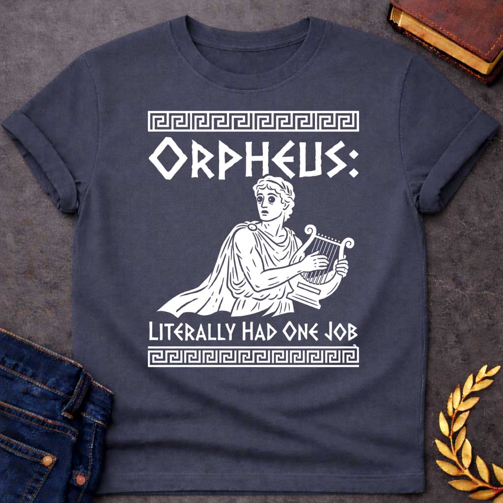 Dark Heather t-shirt in Greek pottery-style woodcut illustration: a wide-eyed, worried Orpheus holds a lyre while glancing back over his shoulder, draped in a flowing cloak. Black and white figure with white lettering for the punchline caption, framed by Greek key border patterns