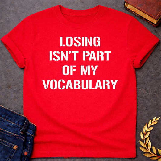 Red Black T-shirt graphic in white featuring bold military stencil-style text reading "Losing Isn't Part of My Vocabulary" — a motivational phrase referencing Ares, the Greek God of War