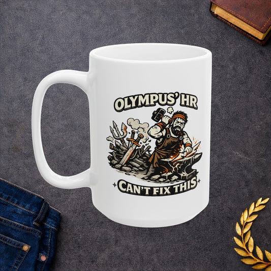White ceramic mug with a humorous, gritty black-and-orange illustration of the Greek god Hephaestus working furiously at his anvil. He raises a heavy blacksmith hammer to forge a jagged bolt of lightning amidst flying sparks. A chaotic pile of broken swords and tridents rests behind him. Arching text above and below the scene reads "OLYMPUS' HR CAN'T FIX THIS" in a bold, rugged cream font.