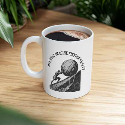 Philosophical engraving-style illustration on a ceramic mug depicting Sisyphus pushing a massive boulder up an inclined slope. Black and white line work shows the muscular figure in eternal struggle against gravity. Text curves around the image reading 'One Must Imagine Sisyphus Happy,' referencing Albert Camus's essay on absurdism. Celebrates the philosophical concept of finding meaning and happiness within repetitive, seemingly futile tasks. Profound meditation on human resilience and existential meaning.