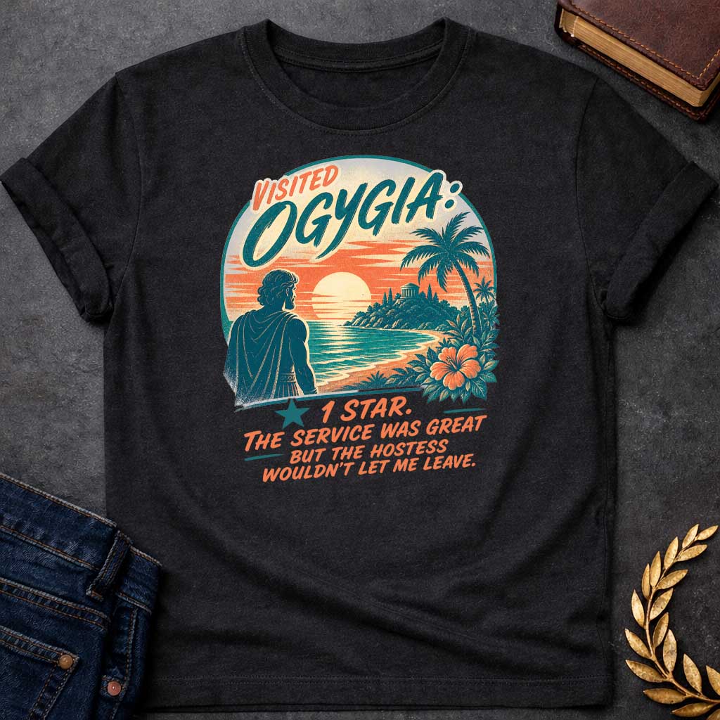 Black T-Shirt with a vintage travel poster parody featuring Ogygia from Homer's Odyssey. A silhouetted figure in Greek robes gazes at a tropical paradise island at sunset with palm trees and hibiscus flowers. Text reads 'VISITED OGYGIA' in teal and coral, with a humorous one-star review: 'THE SERVICE WAS GREAT BUT THE HOSTESS WOULDN'T LET ME LEAVE.' References Odysseus held captive by Calypso. Mimics retro mid-century travel ads with distressed texture in teal, coral, cream, and peach tones.