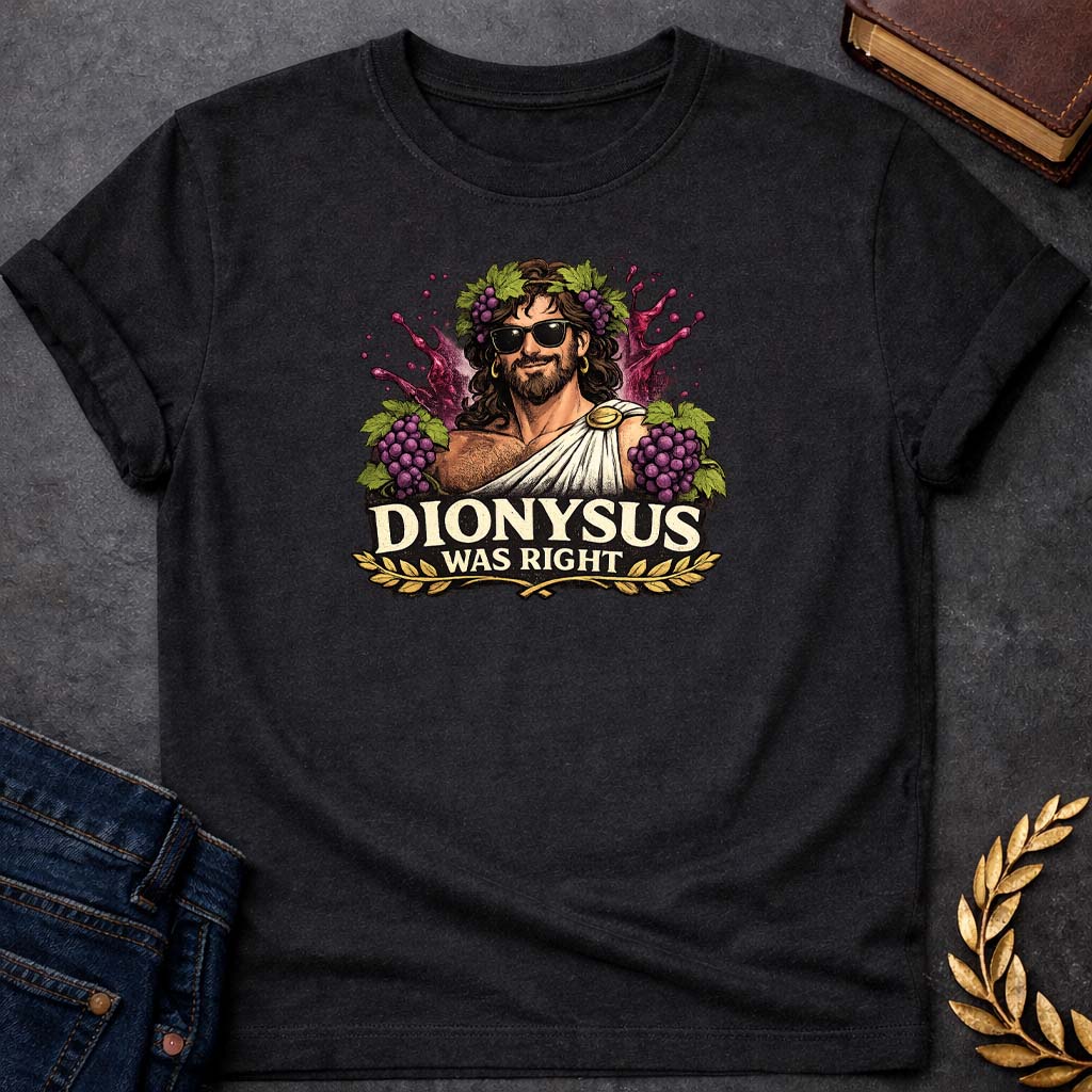 dionysus was right greek mythology adult t shirt featuring detailed Greek mythology artwork, symbolic design, and bold graphic style