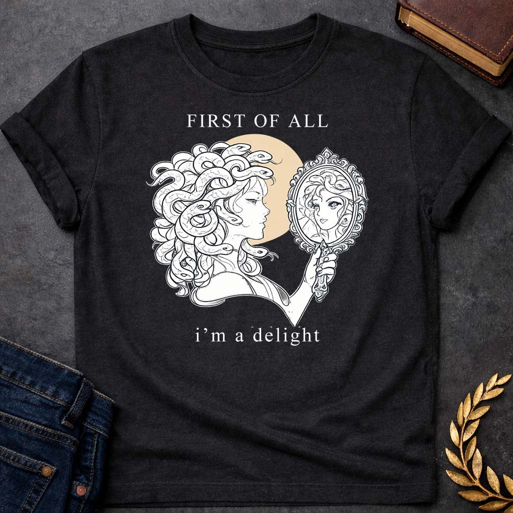 medusa first of all im a delight minimalist style greek mythology adult shirt featuring detailed Greek mythology artwork, symbolic design, and bold graphic style