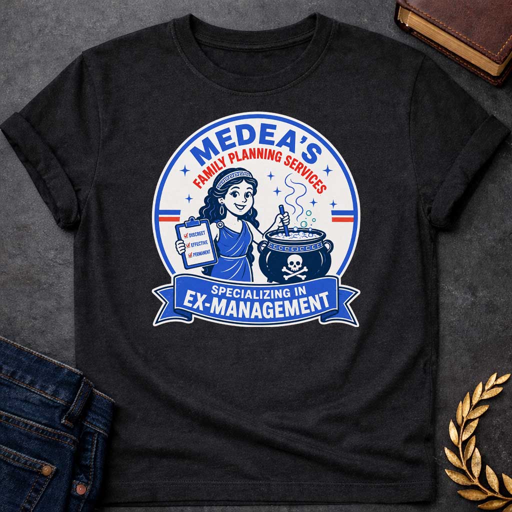 Black T-shirt with a Retro vintage advertisement-style badge in blue, red, and cream featuring Medea offering family planning services. She wears Greek classical robes and headband, holding a clipboard with checked boxes for 'Discreet, Effective, Permanent.' A cauldron with skull symbol steams beside her. Text reads 'Medea's Family Planning Services' and 'Specializing in Ex-Management.' Blue banner and stars complete the design. Dark satirical humor based on Medea's infamous mythological act.