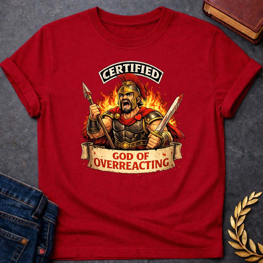ares certified god of overreacting greek mythology unisex softstyle adult t shirt featuring warrior armor, battle symbolism, god of war Greek mythology design