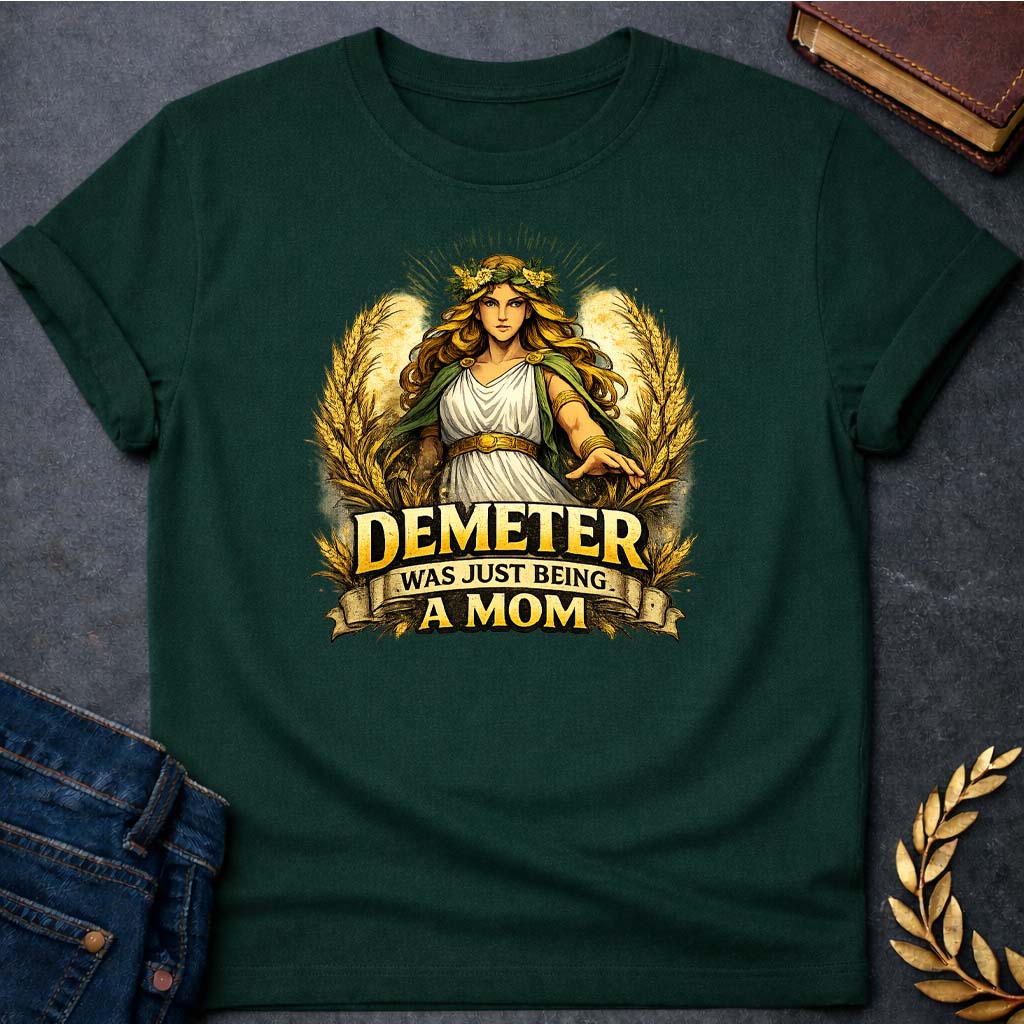 demeter was just being a mom greek mythology adult t shirt featuring detailed Greek mythology artwork, symbolic design, and bold graphic style