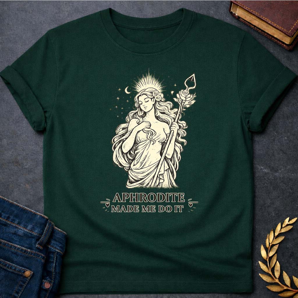 Aphrodite Made Me Do It Greek Mythology Adult T-Shirt