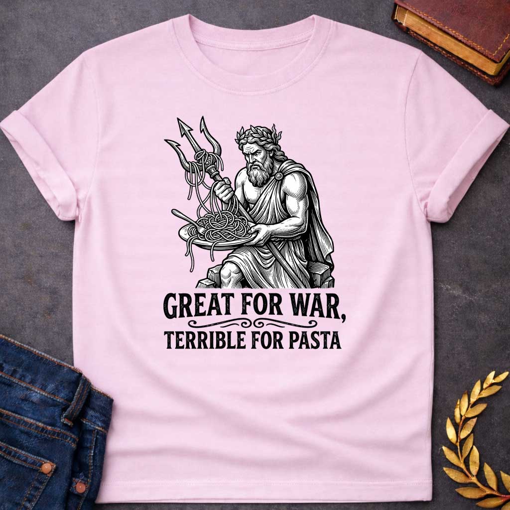 Light Pink T-shirt graphic in black and white featuring a detailed engraving-style illustration of Poseidon seated on rocks wearing a laurel wreath and draped robe, holding a trident in one hand with spaghetti tangled around its prongs, while balancing a plate of pasta in his other hand and looking frustrated. Bold distressed white text below with decorative scroll divider reads "Great for War, Terrible for Pasta" — a humorous nod to Poseidon, the Greek God of the Sea