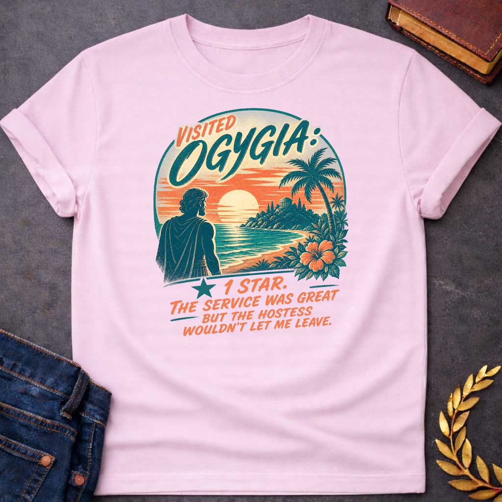 Light Pink T-Shirt with a vintage travel poster parody featuring Ogygia from Homer's Odyssey. A silhouetted figure in Greek robes gazes at a tropical paradise island at sunset with palm trees and hibiscus flowers. Text reads 'VISITED OGYGIA' in teal and coral, with a humorous one-star review: 'THE SERVICE WAS GREAT BUT THE HOSTESS WOULDN'T LET ME LEAVE.' References Odysseus held captive by Calypso. Mimics retro mid-century travel ads with distressed texture in teal, coral, cream, and peach tones.