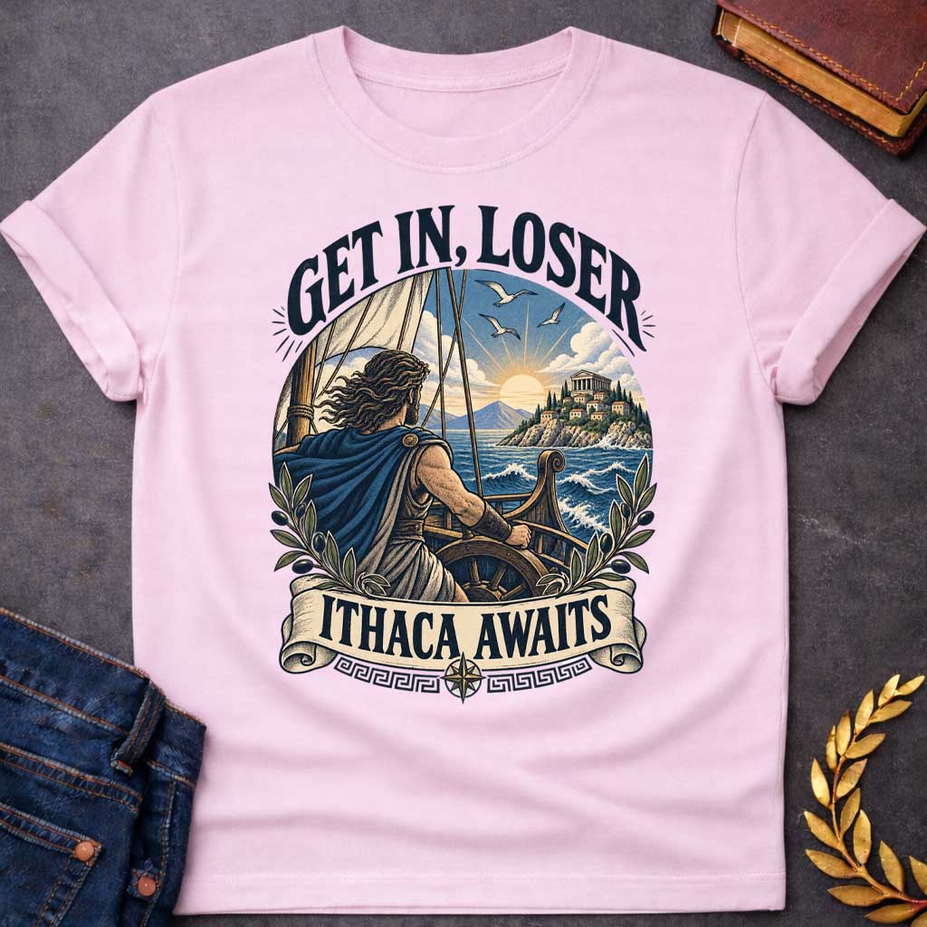 Light Pink t-shirt with a Vintage Greek mythology design featuring Odysseus sailing toward Ithaca at sunset, surrounded by ocean waves, olive branches, and ancient Greek details. Bold text reads “Get In, Loser” and “Ithaca Awaits,” celebrating The Odyssey and Odysseus’ legendary journey home.