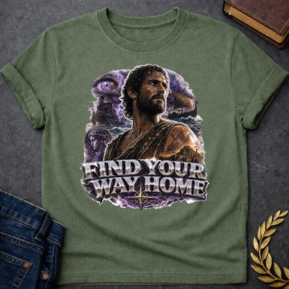 Military Green t-shirt with an Epic Greek mythology design featuring Odysseus against a stormy seascape with lightning, a sailing ship, ancient ruins, and a mysterious watchful eye. A portrait of a woman appears within the dramatic collage, symbolizing his journey back to Ithaca. Bold metallic lettering reads "Find Your Way Home," capturing the adventure and perseverance of The Odyssey.