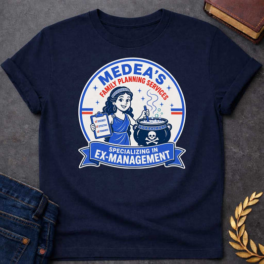 Navy T-shirt with a Retro vintage advertisement-style badge in blue, red, and cream featuring Medea offering family planning services. She wears Greek classical robes and headband, holding a clipboard with checked boxes for 'Discreet, Effective, Permanent.' A cauldron with skull symbol steams beside her. Text reads 'Medea's Family Planning Services' and 'Specializing in Ex-Management.' Blue banner and stars complete the design. Dark satirical humor based on Medea's infamous mythological act.