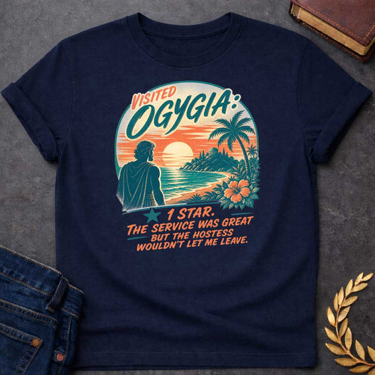 Navy T-Shirt with a vintage travel poster parody featuring Ogygia from Homer's Odyssey. A silhouetted figure in Greek robes gazes at a tropical paradise island at sunset with palm trees and hibiscus flowers. Text reads 'VISITED OGYGIA' in teal and coral, with a humorous one-star review: 'THE SERVICE WAS GREAT BUT THE HOSTESS WOULDN'T LET ME LEAVE.' References Odysseus held captive by Calypso. Mimics retro mid-century travel ads with distressed texture in teal, coral, cream, and peach tones.