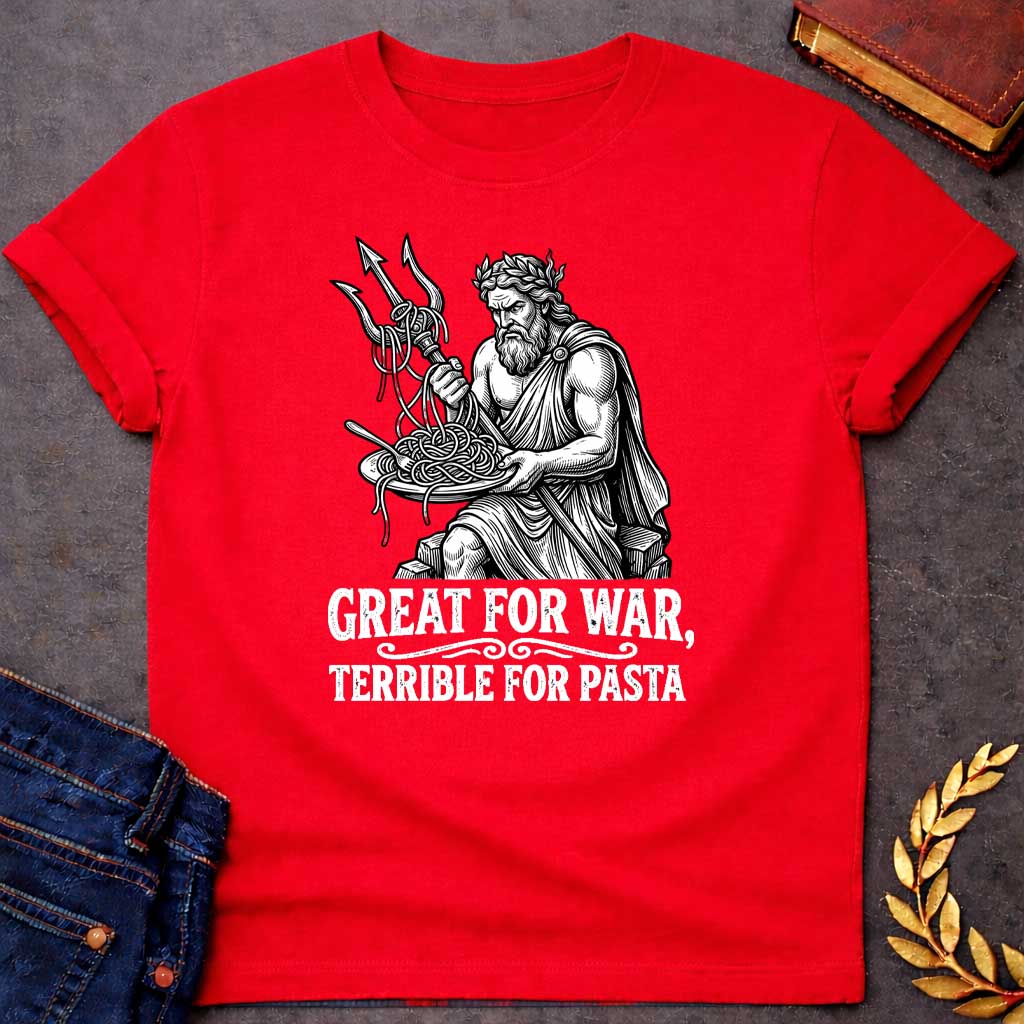 Red T-shirt graphic in black and white featuring a detailed engraving-style illustration of Poseidon seated on rocks wearing a laurel wreath and draped robe, holding a trident in one hand with spaghetti tangled around its prongs, while balancing a plate of pasta in his other hand and looking frustrated. Bold distressed white text below with decorative scroll divider reads "Great for War, Terrible for Pasta" — a humorous nod to Poseidon, the Greek God of the Sea