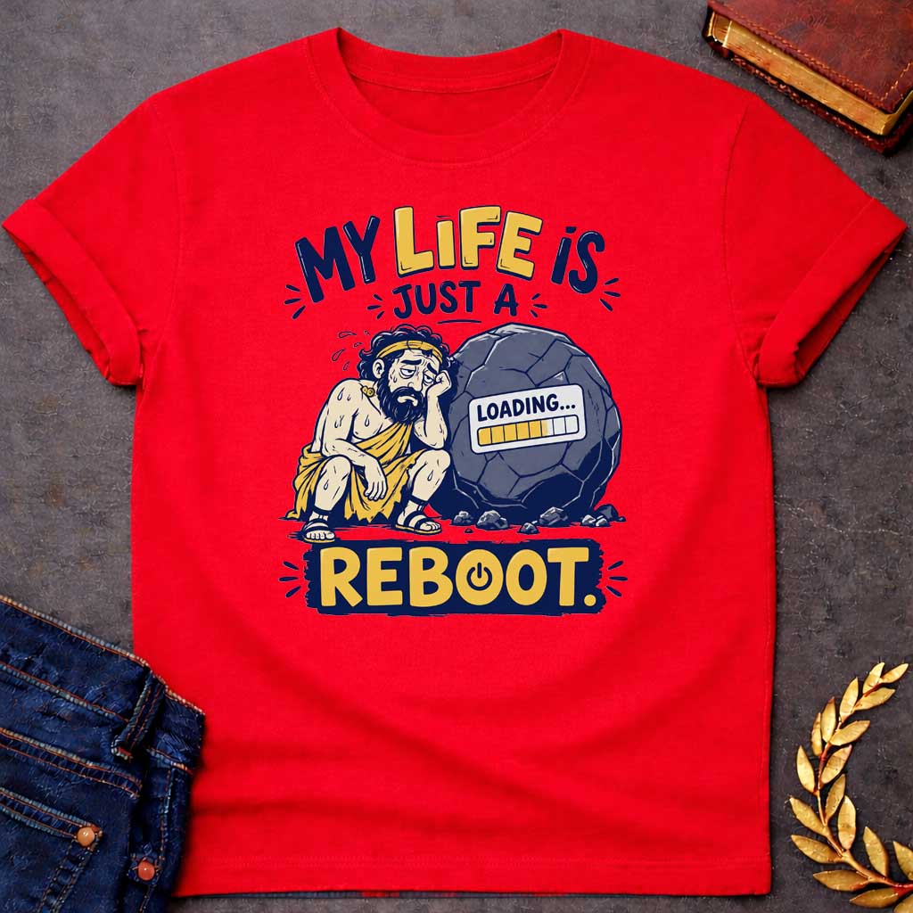 Red T-Shirt with a humorous graphic design featuring a stylized, weary-looking Sisyphus sitting next to his iconic boulder. The boulder features a digital "LOADING..." progress bar on its surface. The text above reads "MY LIFE IS JUST A" and the word "REBOOT." is featured prominently at the bottom in a bold, yellow block with a power symbol integrated into the letter 'O'. The design uses a color palette of muted blues, yellows, and grays, set against a white background.