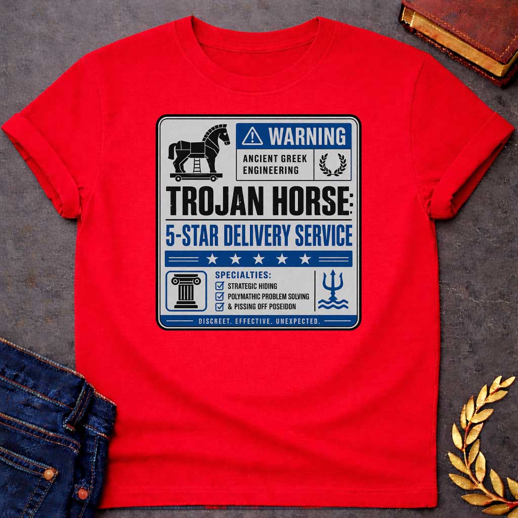 Red T-shirt with a graphic designed as a humorous official-style warning sign in grey, blue, and black featuring a flat Trojan Horse icon with a blue warning triangle and the text "Warning — Ancient Greek Engineering" and a laurel wreath in the top section. Bold text reads "Trojan Horse: 5-Star Delivery Service" above a blue five-star rating banner. A checklist below under "Specialties:" reads "Strategic Hiding, Polymathic Problem Solving, & Pissing Off Poseidon" flanked by a Greek column icon and a Poseido