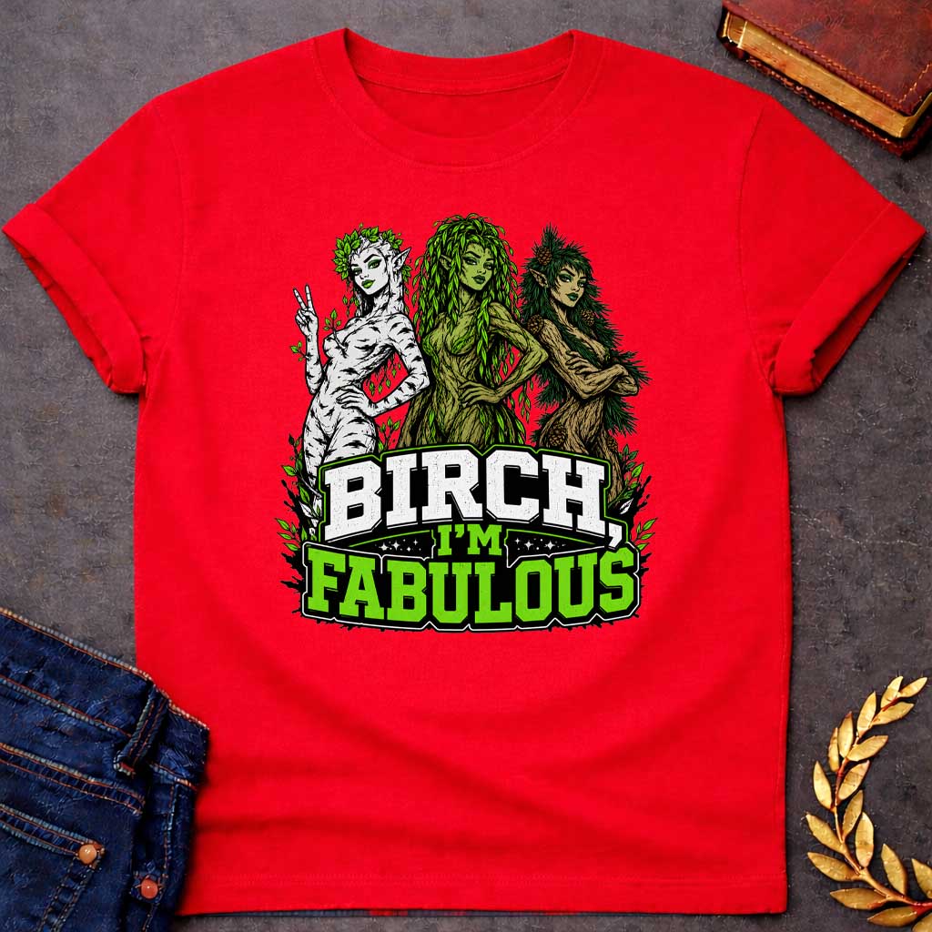 Red T-shirt with a pun-based Greek mythology t-shirt design featuring a detailed engraving-style portrait of a hamadryad emerging from a birch trunk. She has long flowing hair, wears a floral wreath, and looks aside with a dramatic, sassy expression. Arched above her head is the bold black text "BIRCH, I'M FABULOUS" in a clean serif font. The entire graphic uses an elegant, fine-line black and white aesthetic