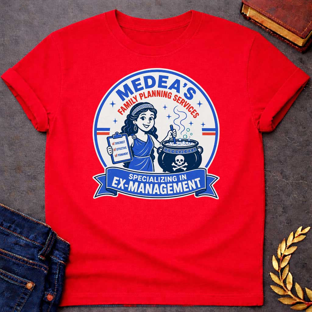 Red T-shirt with a Retro vintage advertisement-style badge in blue, red, and cream featuring Medea offering family planning services. She wears Greek classical robes and headband, holding a clipboard with checked boxes for 'Discreet, Effective, Permanent.' A cauldron with skull symbol steams beside her. Text reads 'Medea's Family Planning Services' and 'Specializing in Ex-Management.' Blue banner and stars complete the design. Dark satirical humor based on Medea's infamous mythological act.