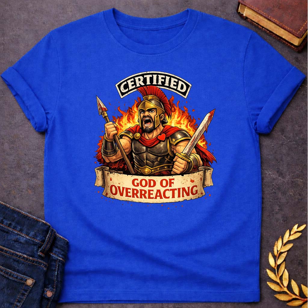 ares certified god of overreacting greek mythology unisex softstyle adult t shirt featuring warrior armor, battle symbolism, god of war Greek mythology design