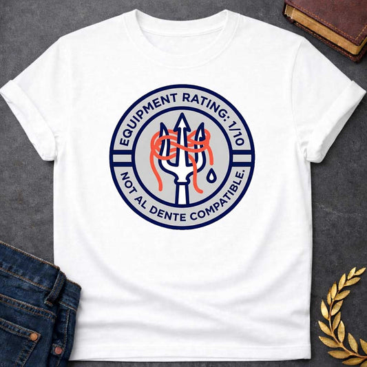 White T-Shirt A circular patch-style graphic design. The design features a light gray inner circle surrounded by a thick navy blue border.  In the center, a white trident outlined in navy blue has a tangle of bright orange spaghetti coiled around its tines. A single blue water droplet sits to the right of the trident's handle.  The top half of the navy border contains the white text: "EQUIPMENT RATING: 1/10".  The bottom half of the border contains the white text: "NOT AL DENTE COMPATIBLE."  The entire embl