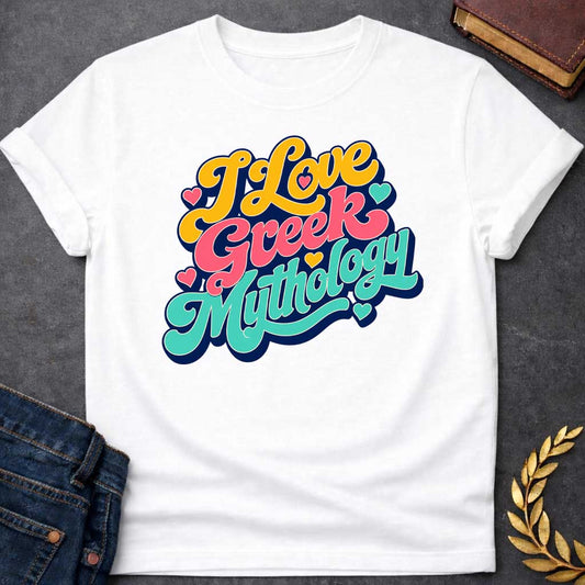 White t-shirt with a Colorful retro typography design featuring the phrase "I Love Greek Mythology" in bold, flowing script. Bright yellow, coral pink, and turquoise lettering is layered over a dark navy outline and surrounded by playful heart accents. The vibrant vintage-inspired design celebrates a love of Greek myths, gods, goddesses, heroes, and ancient legends.