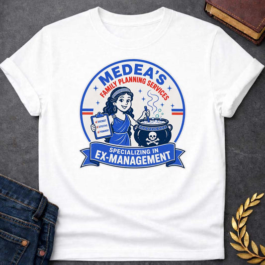 White T-shirt with a Retro vintage advertisement-style badge in blue, red, and cream featuring Medea offering family planning services. She wears Greek classical robes and headband, holding a clipboard with checked boxes for 'Discreet, Effective, Permanent.' A cauldron with skull symbol steams beside her. Text reads 'Medea's Family Planning Services' and 'Specializing in Ex-Management.' Blue banner and stars complete the design. Dark satirical humor based on Medea's infamous mythological act.