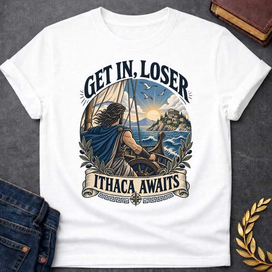 White t-shirt with a Vintage Greek mythology design featuring Odysseus sailing toward Ithaca at sunset, surrounded by ocean waves, olive branches, and ancient Greek details. Bold text reads “Get In, Loser” and “Ithaca Awaits,” celebrating The Odyssey and Odysseus’ legendary journey home.